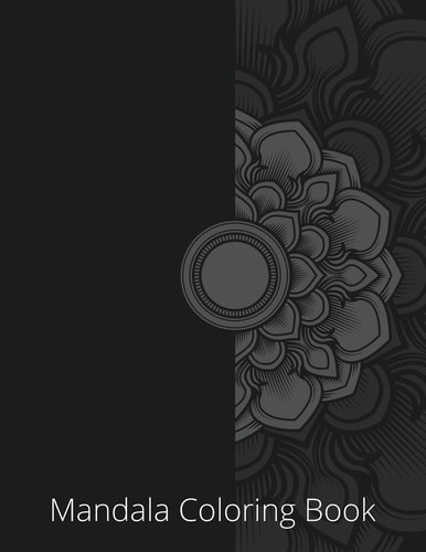 Mandala Coloring Book Color to Relax, Create and Stress Relieving, Beautiful Mandala Designs to Soothe the Soul