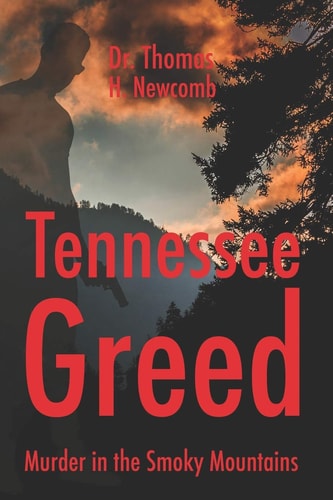 Tennessee Greed Murder in the Smoky Mountains