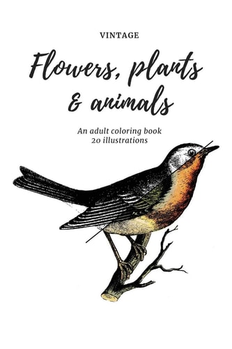 Flowers, Plants and Animals Coloring Book Coloring Book for Adults - 20 Illustrations - Vintage
