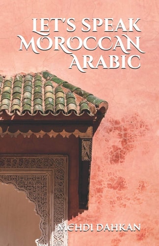 Let's Speak MOROCCAN Arabic
