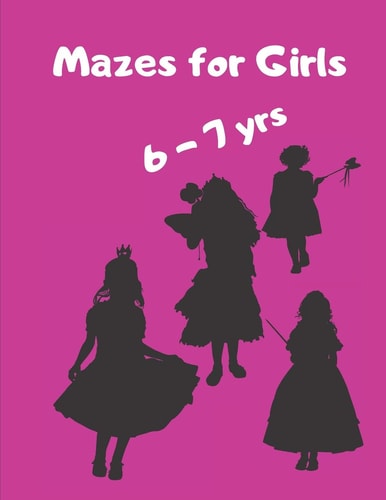 Mazes for Girls 6-7 Yrs Girl Shapes and Square Mazes in a Large Size Book Great Gift Idea for Your Precious