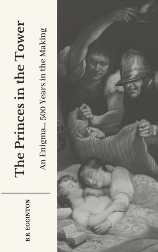 The Princes in the Tower An Enigma... 500 Years in the Making