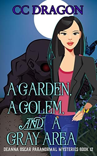 A Garden, a Golem, and a Gray Area Deanna Oscar Paranormal Mysteries Book 12