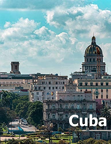 Cuba Coffee Table Photography Travel Picture Book Album Of A Cuban Caribbean Island Country And Havana City Large Size Photos Cover
