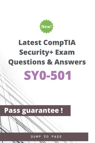 Latest CompTIA Security+ SY0-501 Exam Questions and Answers SY0-501 Workbook
