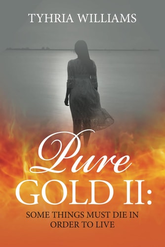 Pure Gold II Some Things Must Die, in Order To Live.