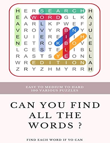 Easy to Medium to Hard 100 Various Puzzles Can You Find All the Words ? Find Each Word If Yo Can Word Search Puzzle Book for Adults, Large Print Word Search Books, Word Search Books Hard for Adults