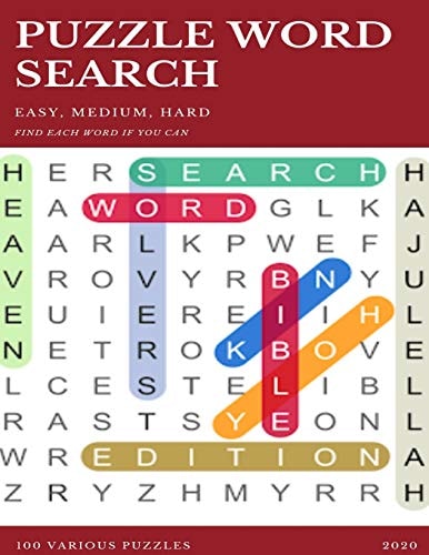 Puzzle Word Search Easy, Medium, Hard Find Each Word If You Can 100 Various Puzzles 2020 Word Search Puzzle Book for Adults, Large Print Word Search Books, Word Search Books Hard for Adults