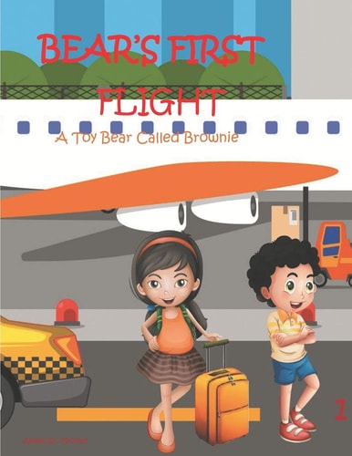 BEAR's FIRST FLIGHT a Toy Bear Called Brownie Book 1
