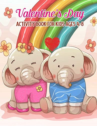 Valentine's Day Activity Book For Kids Ages 4-8 Mazes, Coloring, Dot To Dot, Word Search, And More (Valentine's Day Gifts)