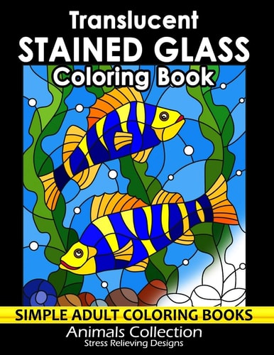 Translucent Stained Glass Coloring Book Adorable Animals Adults Coloring Book Stress Relieving Designs Patterns