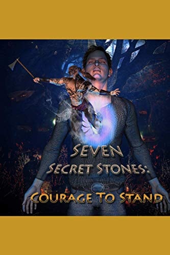 Seven Secret Stones The Courage to Stand