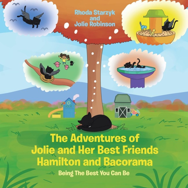 The Adventures of Jolie and Her Best Friends Hamilton and Bacorama: Being The Best That You Can Be