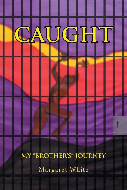 Caught: My Brothers Journey