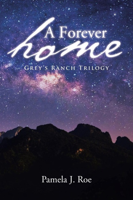A Forever Home: Greys Ranch Trilogy