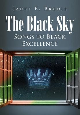 The Black Sky: Songs to Black Excellence