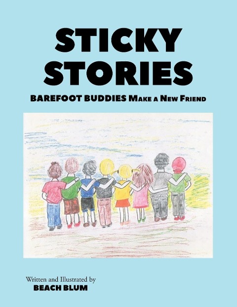 Sticky Stories: Barefoot Buddies Make a New Friend
