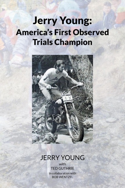 Jerry Young: Americas First Observed Trials Champion
