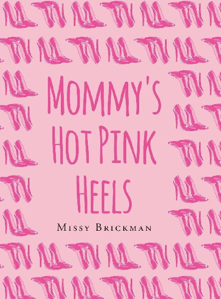 Mommys Hot Pink Heels