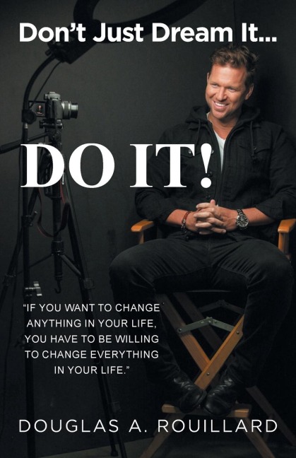 Dont Just Dream it... Do It!