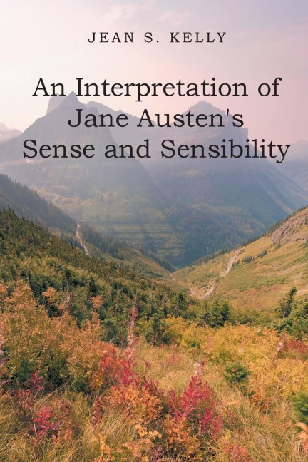 An Interpretation of Jane Austens Sense and Sensibility