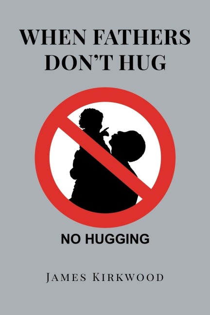 When Fathers Dont Hug