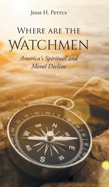 Where are the Watchmen: Americas Spiritual and Moral Decline