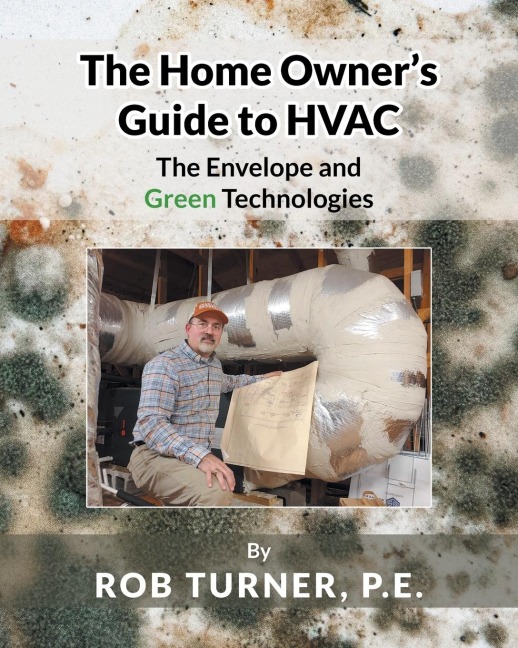 The Home Owners Guide to HVAC: The Envelope and Green Technologies