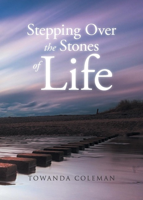 Stepping Over the Stones of Life