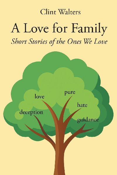 A Love for Family: Short Stories of the Ones We Love