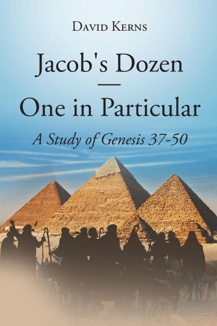 Jacobs Dozen One in Particular: A Study of Genesis 37-50