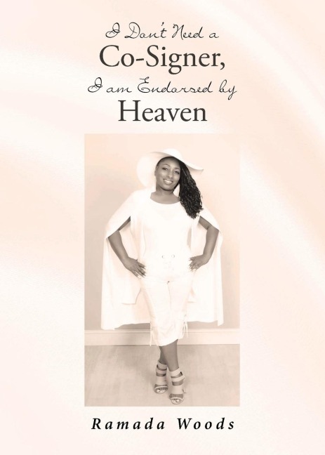 I Dont Need a Co-Signer, I am Endorsed by Heaven