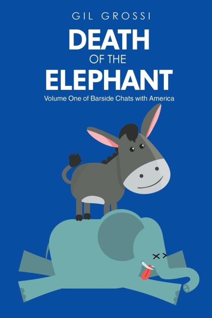 Death of the Elephant: Volume One of Barside Chats with America