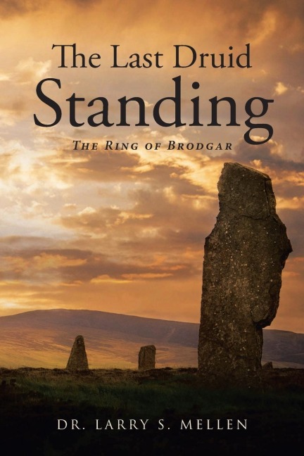 The Last Druid Standing: The Ring of Brodgar