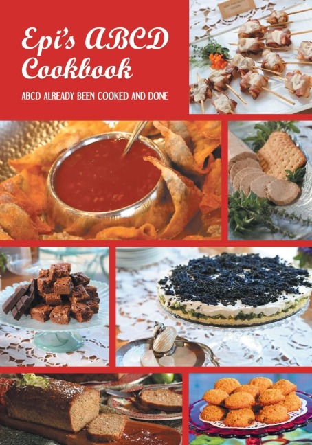EPIS   COOK BOOK ABCD: ALREADY BEEN COOKED AND DONE