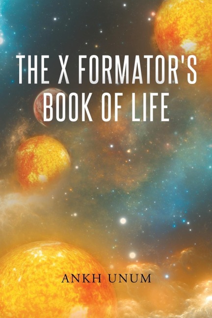 The X Formators Book Of Life