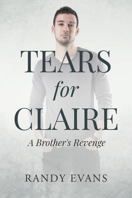 Tears for Claire: A Brothers Revenge
