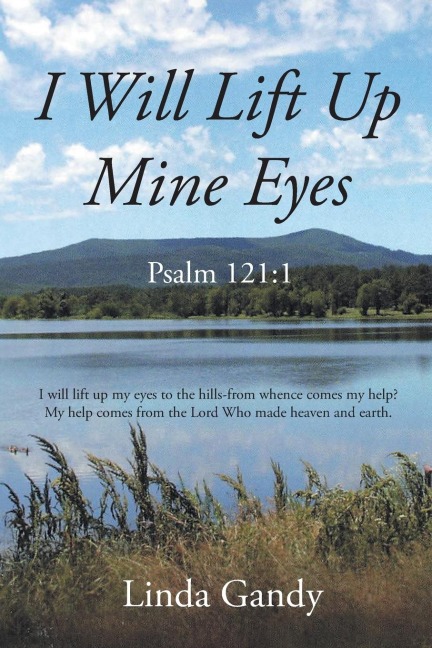 I Will Lift Up Mine Eyes: Psalm 121:1