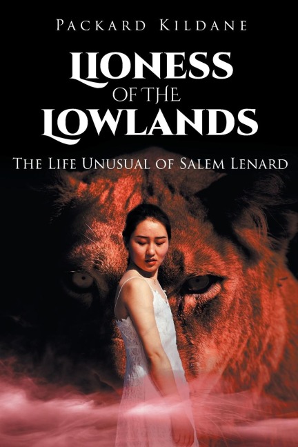 Lioness of the Lowlands: The Life Unusual of Salem Lenard