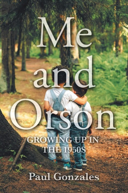 Me and Orson: GROWING UP IN THE 1950S