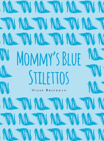 Mommys Blue Stilettos