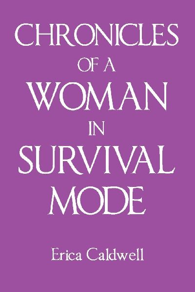 Chronicles of a Woman in Survival Mode