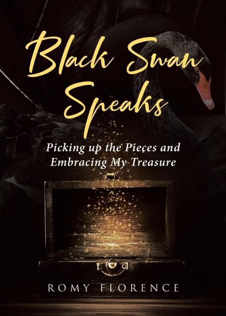 Black Swan Speaks: Picking up the Pieces and Embracing My Treasure