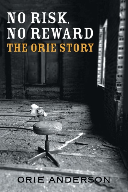 The Orie Story: No Risk, No Reward