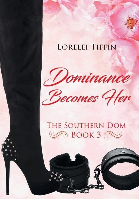 Dominance Becomes Her: The Southern Dom