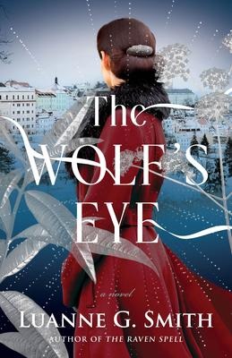 The Wolfs Eye: A Novel