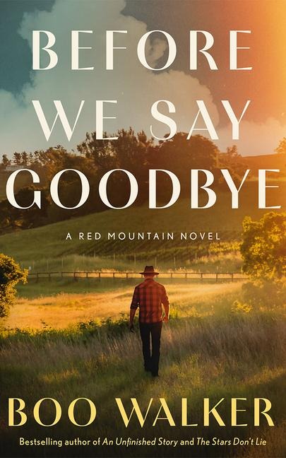 Before We Say Goodbye: A Red Mountain Novel
