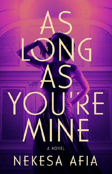 As Long as Youre Mine: A Novel
