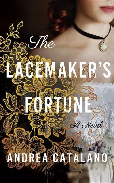 The Lacemakers Fortune: A Novel