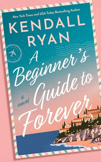 A Beginners Guide to Forever: A Novel